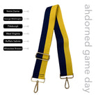 Blue & Gold Striped Game Day Bag Strap, text says "ahdorned game day, Notre Dame, George Washington, Pittsburg, West Virginia, Buffalo Sabres, Milwaukee Brewers"