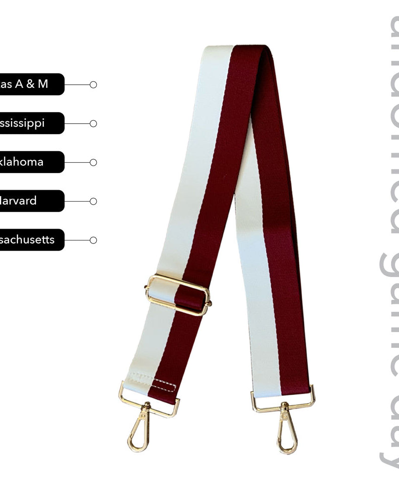 White & Maroon Striped Game Day Bag Strap, text says "ahdorned game day,Texas A & M, Mississippi, Oklahoma, Harvard, Massachusetts"