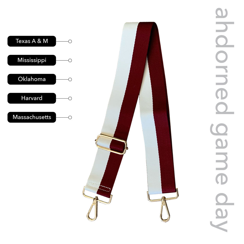 White & Maroon Striped Game Day Bag Strap, text says "ahdorned game day,Texas A & M, Mississippi, Oklahoma, Harvard, Massachusetts"