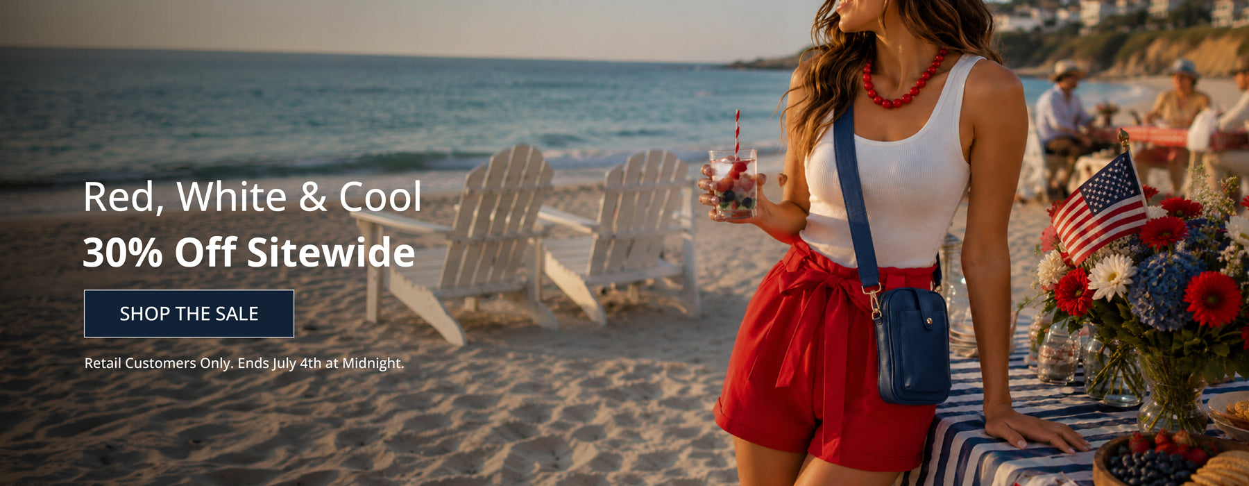 Woman on the beach during a 4th of July Party.  Text: Red, White, & Cool.  30% Off Sitewide.  Shop the sale.  Retail Customers only.  Ends July 4th at Midnight. 